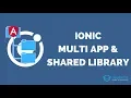 How to Build an Ionic 4 Multi App Project with Shared Angular Library