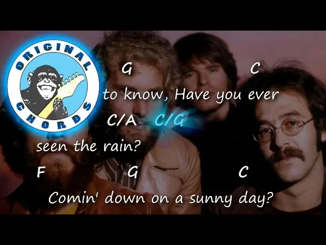 Creedence Clearwater Revival - Have You Ever Seen The Rain? - Chords & Lyrics Creedence Clearwater Revival - Have You Ever Seen The Rain? - Chords & Lyrics