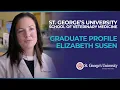 DVM Graduate Profile Elizabeth Susen United States St George s University