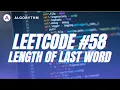 Length of Last Word LeetCode 0 MS Solution With Code and Code Explanation