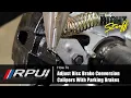 How To Adjust Disc Brake Conversion Calipers With Parking Brakes