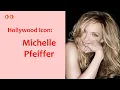 Hollywood Icon Michelle Pfeiffer