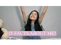 Lagu 15 FACTS ABOUT ME!