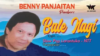 Download BALE NAGI - Benny Panjaitan | Pop Larantuka, NTT MP3
