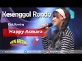 Download Lagu Happy Asmara - Kesenggol Rondo | Dangdut [OFFICIAL]
