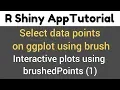 R Shiny Tutorial brushedPoints interactive plots select data points on ggplot using brush 1