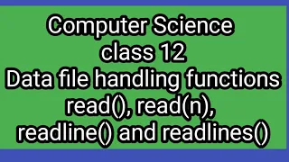 Use of read readline and readlines function in python Data handling in python CS class 12