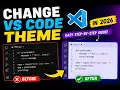 How to Change VS Code Color Theme in 2026 VS Code Theme Change Tutorial