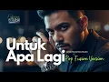 Lagu 🎼 UNTUK APA LAGI (1990) – UTHA LIKUMAHUWA – POP FUSION COVER VERSION | Domba Studio
