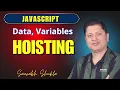 Data Variables and Hoisting JavaScript in Depth