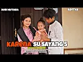 Download Lagu KARENA SU SAYANG 5 - SHORT MOVIE (Film Pendek Baper Episode terakhir)