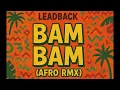 Lagu Jamaican - Bam Bam / Bam Bam afro house ( leadback remix ) hugel solto