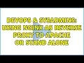 DevOps SysAdmins Using Nginx as reverse proxy to apache or stand alone 2 Solutions