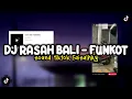 Download Lagu DJ RASAH BALI - RUNGOKNO KANGMAS AKU GELO FUNKOT - FAISALHKY