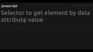 Selector to get element by data attribute value
