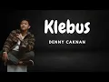 Download Lagu Klebus - Denny Caknan (Lyrics/Lirik Lagu)