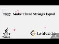 2937 Make Three Strings Equal