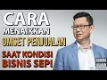 Download Lagu CARA MENAIKKAN OMSET PENJUALAN SAAT KONDISI BISNIS SEPI