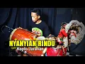 NYANYIAN RINDU versi Koplo Kendang Jaranan version