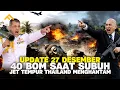 Lagu Subuh Berdarah 27 Desember: Jet Tempur Thailand Mengguyur Permukiman Kamboja dengan Puluhan Bom