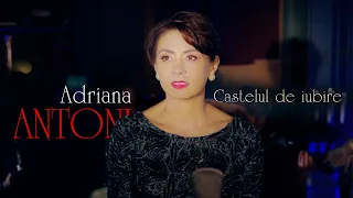 Adriana Antoni - Castelul de iubire