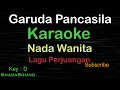 Download Lagu GARUDA PANCASILA-Lagu Perjuangan-Nasional|KARAOKE NADA WANITA​⁠ -Female-Cewek-Perempuan@ucokku