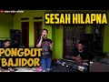 SESAH HILAPNA || PONGDUT BAJIDOR || CINEUR GDOR || EDISI LATIHAN