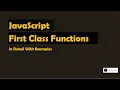 First Class Functions in JavaScript - Advanced JavaScript Interview Questions