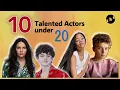Top 10 Young Actors under 20