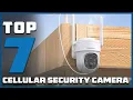 Secure Your Home with the Top 7 Best Cellular Security Cameras in 2025