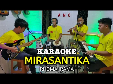 Download MP3 MIRASANTIKA KARAOKE RHOMA IRAMA NADA COWOK