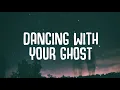 Sasha Sloan - Dancing With Your Ghost (Lyrics)