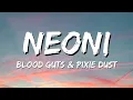 NEONI - Blood Guts Pixie Dust
