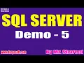 SQL SERVER tutorials Demo - 5 by Mr Shareef On 23-06-2021 10AM IST
