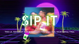 iggy azalea sip it feat megan thee stallion nicki minaj tyga mashup