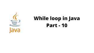 While loop in Java - Part