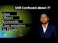 02 - class Object keywords in hindi Basic to Advance Case sensitive java tutorials