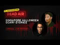 Download Lagu Scary Singapore Ghost Stories for Halloween ft. The Collector - DEAD AIR - Live Horror Podcast #37
