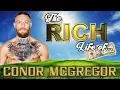CONOR MCGREGOR - The RICH Life