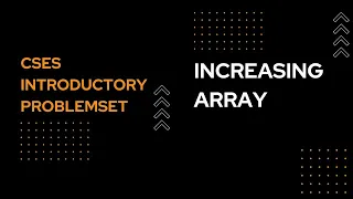 Increasing Array CSES Introductory Problem Set - Easy Explanation