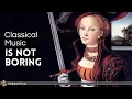 Download Lagu Classical Music Is NOT Boring, Vol. 3