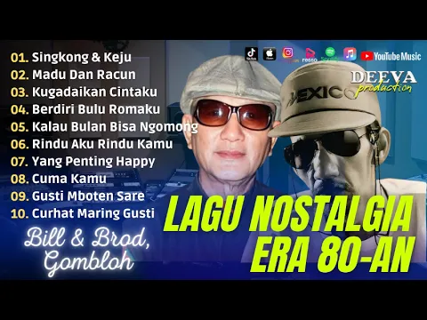 Download MP3 Tembang Kenangan Nostalgia | Bill & Brod, Singkong & Keju | Gombloh, Kugadaikan Cintaku | Full Album