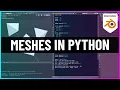 How to Make Meshes with Python in Blender
