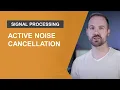 Active Noise Cancellation - From Modeling to Real-Time Prototyping