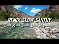 Download Lagu Dj Slow Remix Paling Enak Didengar Saat Santai [Mashup Slow Remix Noordy Official]🎵
