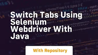 switch tabs using selenium webdriver with java