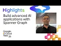 Build advanced AI applications with Spanner Graph
