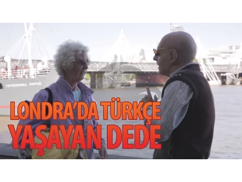 Londra'da Türkçe Yaşayan Dede - Hayrettin