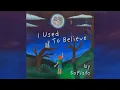 SoPlato Band - I Used To Believe (Official Music Video)