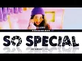 NA HAEUN(나하은) 'SO SPECIAL' (Lyrics Eng/Rom/Han/가사)
